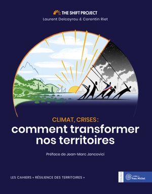 Climat, crises : comment transformer nos territoires - The Shift project (Paris)