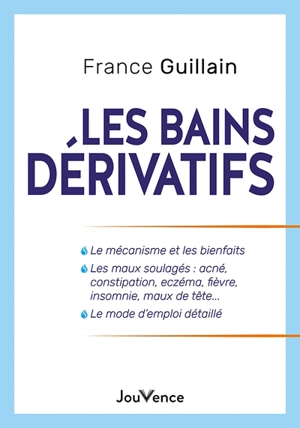 Les bains dérivatifs - France Guillain