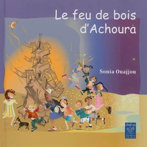 Le feu de bois d'Achoura - Sonia Ouajjou