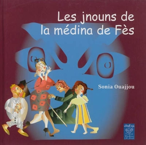 Les jnouns de la médina de Fès - Sonia Ouajjou