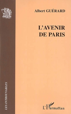 L'avenir de Paris - Albert Léon Guérard