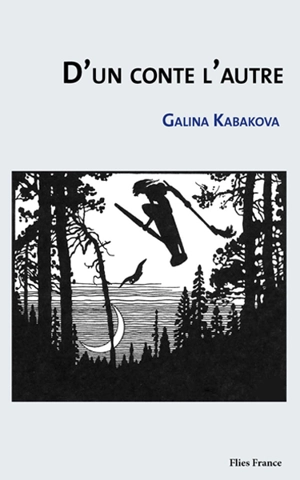 D'un conte l'autre - Galina Kabakova