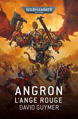 Angron : l'ange rouge - David Guymer