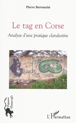 Le tag en Corse : analyse d'une pratique clandestine - Pierre Bertoncini