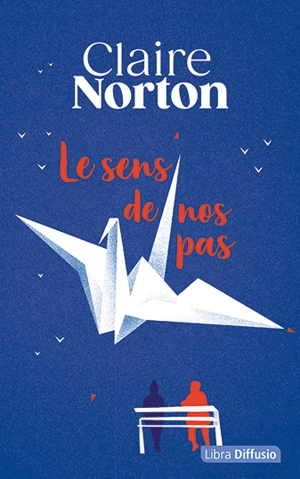 Le sens de nos pas - Claire Norton