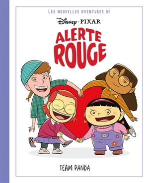 Les nouvelles aventures de Alerte rouge. Vol. 1. Team panda - Disney.Pixar