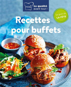 Recettes pour buffets : le goût de la fête - Katja Briol