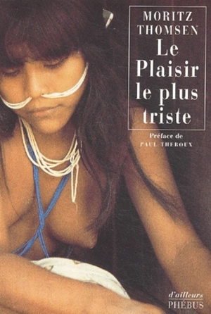 Le plaisir le plus triste - Moritz Thomsen