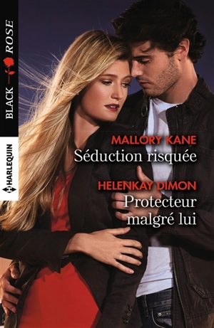 Séduction risquée. Protecteur malgré lui - Mallory Kane