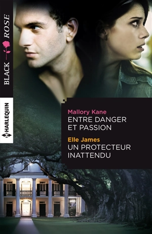 Entre danger et passion. Un protecteur inattendu - Mallory Kane