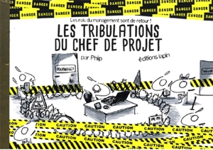 Les lapins de bureau. Vol. 7. Les tribulations du chef de projet - Phiip