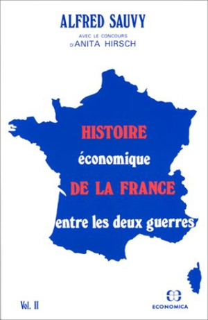 Histoire économique de la France entre les deux guerres : 2 - Alfred Sauvy