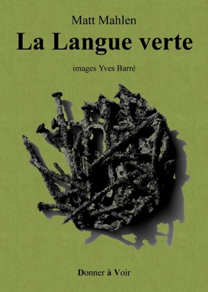 La langue verte - Matt Mahlen