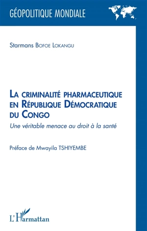 La criminalité pharmaceutique en République démocratique du Congo : une véritable menace au droit à la santé - Starmans Bofoe Lokangu