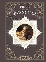 Prier avec les Evangiles - Nathalie Danest-Petit