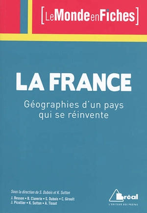 La France : géographies d'un pays qui se réinvente