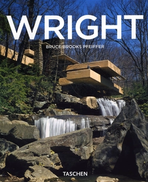 Frank Lloyd Wright, 1867-1959 : construire pour la démocratie - Bruce Brooks Pfeiffer