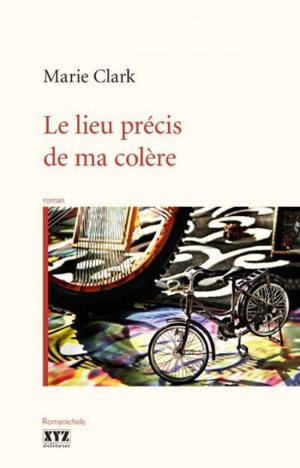 Le lieu précis de ma colère - Marie Clark