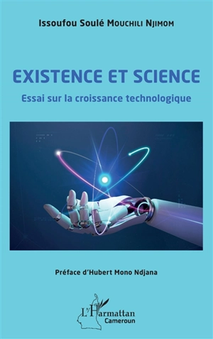 Existence et science : essai sur la croissance technologique - Issoufou Soulé Mouchili Njimom