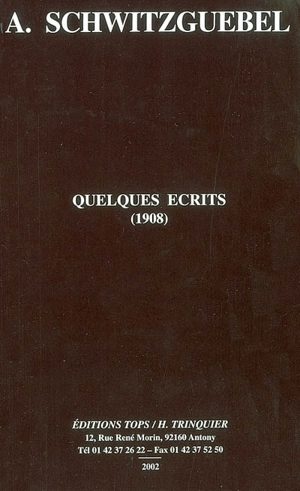 Quelques écrits (1908) - Adhémar Schwitzguébel