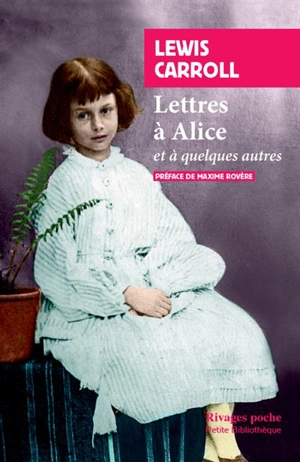 Lettres à Alice et à quelques autres - Lewis Carroll