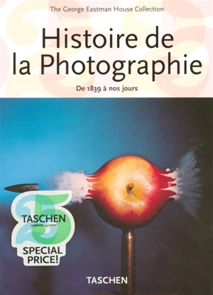 Histoire de la photographie : de 1839 à nos jours : the George Eastman House collection