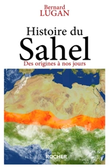 Histoire du Sahel : des origines à nos jours - Bernard Lugan