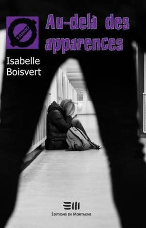 Au-delà des apparences - Isabelle Boisvert