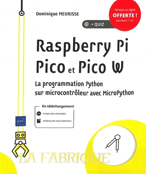 Raspberry Pi Pico et Pico W : la programmation Python sur microcontrôleur avec MicroPython - Dominique Meurisse