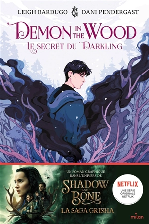 Demon in the wood. Vol. 1. Le secret du Darkling - Leigh Bardugo