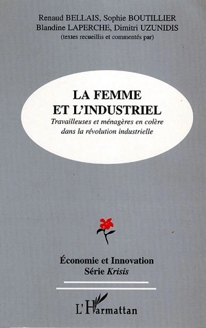 La femme et l'industriel : travailleuses et ménagères en colère dans la révolution industrielle