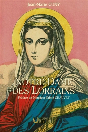 Notre-Dame des Lorrains - Jean-Marie Cuny