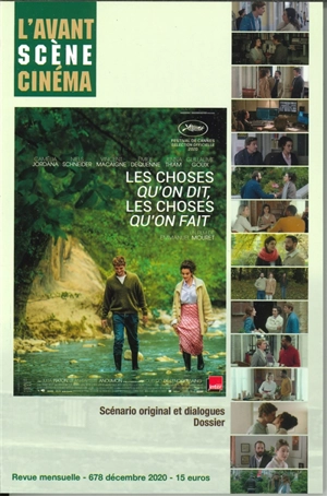 Avant-scène cinéma (L'), n° 678. Les choses qu'on dit, les choses qu'on fait : un film de Emmanuel Mouret : scénario original et dialogues, dossier - Emmanuel Mouret