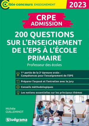CRPE admission : 200 questions sur l'enseignement de l'EPS à l'école primaire : professeur des écoles, 2023 - Michèle Guilleminot