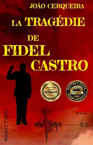 La tragédie de Fidel Castro - Joao Cerqueira