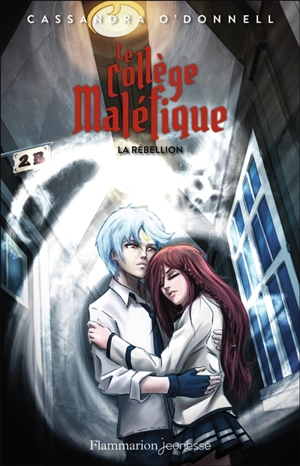 Le collège maléfique. Vol. 4. La rébellion - Cassandra O'Donnell