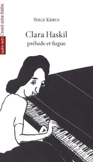 Clara Haskil : prélude et fugue - Serge Kribus