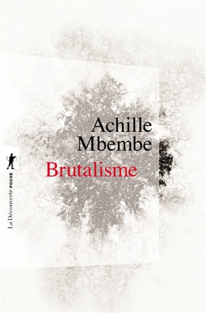 Brutalisme - Joseph-Achille Mbembe