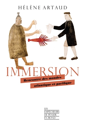 Immersion : rencontre des mondes atlantique et pacifique - Hélène Artaud