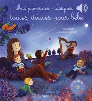 Mes premières musiques toutes douces pour bébé - Emilie Collet