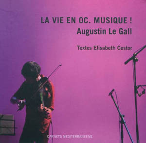 La vie en oc. musique !. La vida en oc. musica ! - Augustin Le Gall