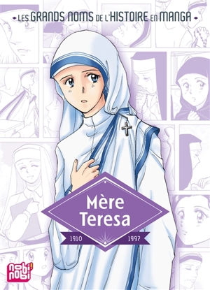 Mère Teresa : 1910-1997 - Nao Yazawa