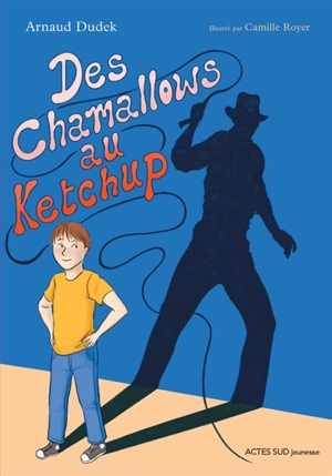 Des chamallows au ketchup - Arnaud Dudek