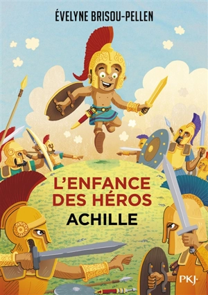 L'enfance des héros. Achille - Evelyne Brisou-Pellen