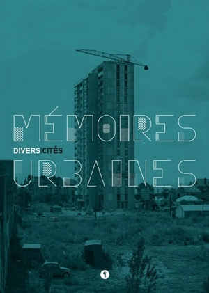 Mémoires urbaines : DiversCités - Julien Defillon