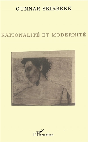 Rationalité et modernité - Gunnar Skirbekk