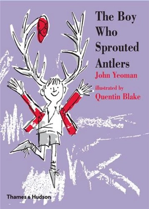 The Boy Who Sprouted Antlers - John Yeoman