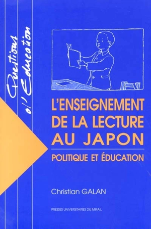 L'enseignement de la lecture au Japon : politique et éducation - Christian Galan