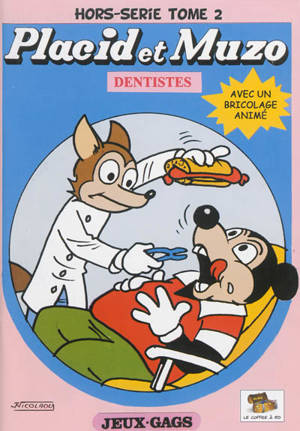 Placid et Muzo : hors-série. Vol. 2. Dentistes - Nicolaou