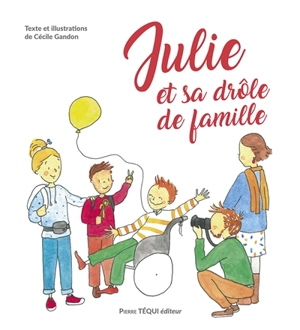 Julie et sa drôle de famille - Cécile Gandon